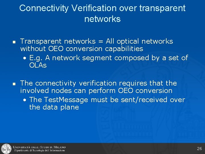 Connectivity Verification over transparent networks n n Transparent networks = All optical networks without