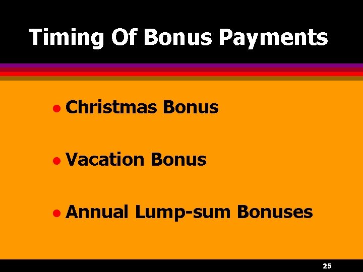 Timing Of Bonus Payments l Christmas Bonus l Vacation Bonus l Annual Lump-sum Bonuses
