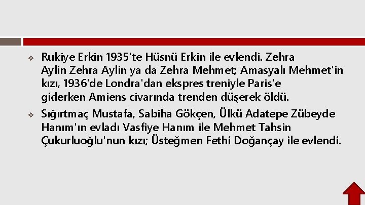 v v Rukiye Erkin 1935'te Hüsnü Erkin ile evlendi. Zehra Aylin ya da Zehra