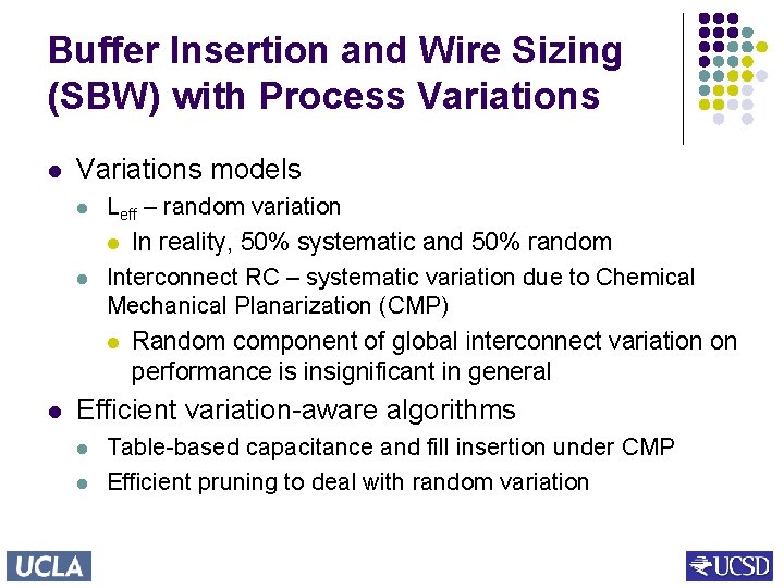 Buffer Insertion and Wire Sizing (SBW) with Process Variations l Variations models l l