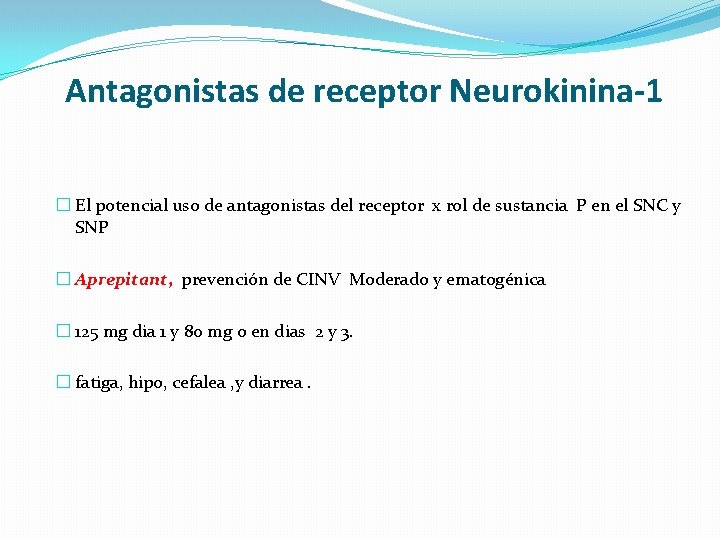 Antagonistas de receptor Neurokinina-1 � El potencial uso de antagonistas del receptor x rol