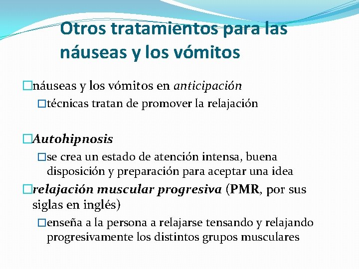 Otros tratamientos para las náuseas y los vómitos �náuseas y los vómitos en anticipación