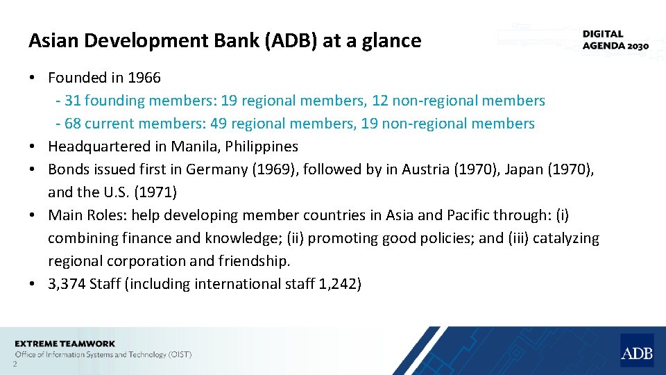 Asian Development Bank (ADB) at a glance • Founded in 1966 - 31 founding