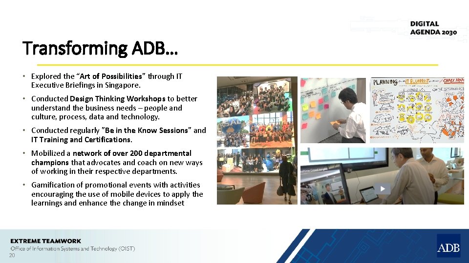 Transforming ADB… • Explored the “Art of Possibilities” through IT Executive Briefings in Singapore.