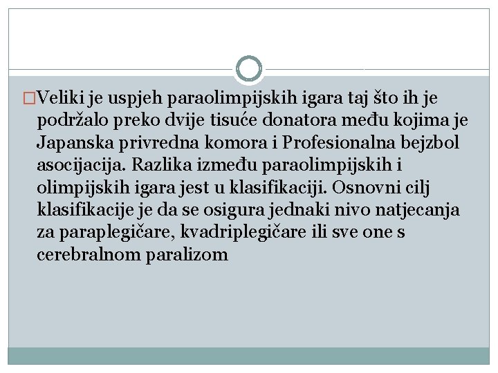 �Veliki je uspjeh paraolimpijskih igara taj što ih je podržalo preko dvije tisuće donatora