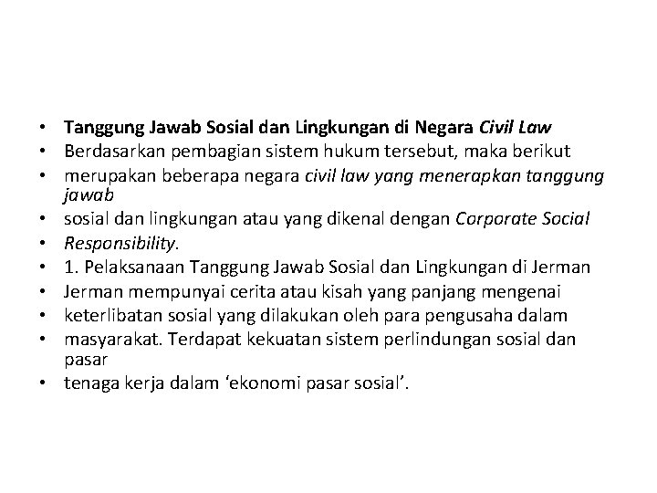  • Tanggung Jawab Sosial dan Lingkungan di Negara Civil Law • Berdasarkan pembagian