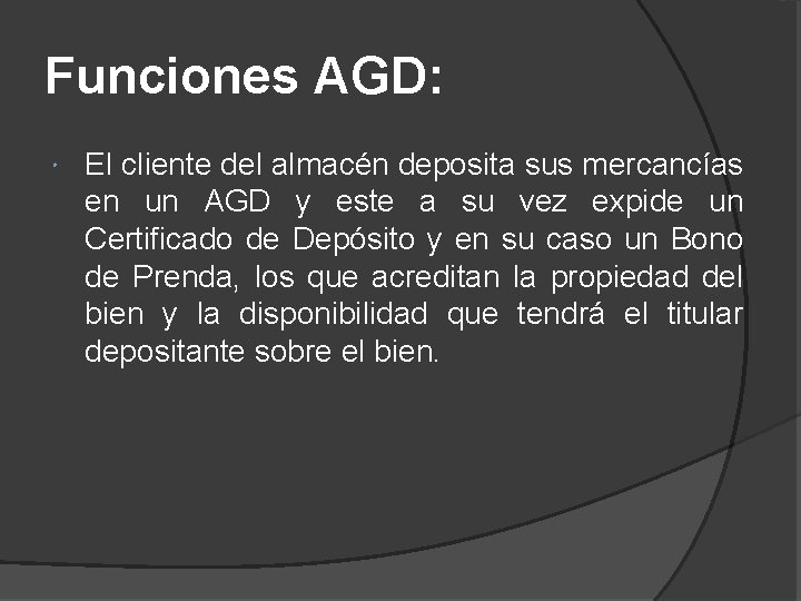 Funciones AGD: El cliente del almacén deposita sus mercancías en un AGD y este