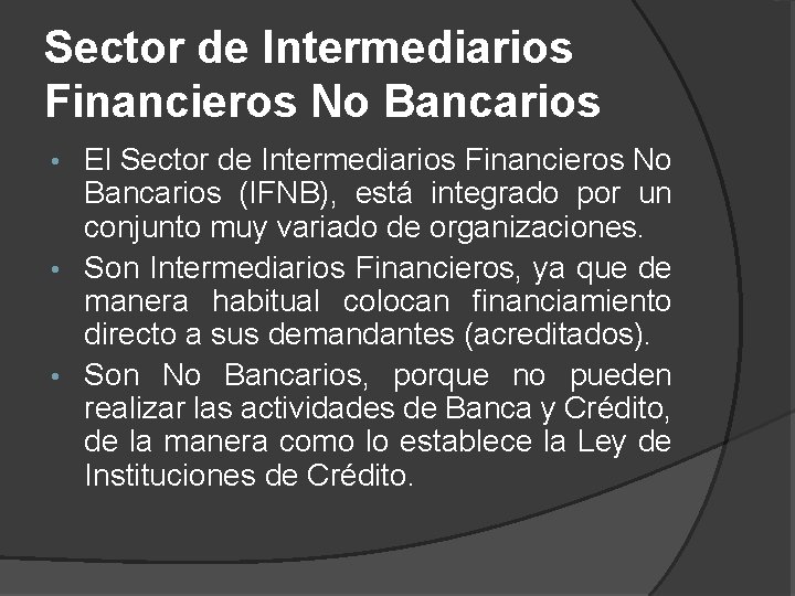 Sector de Intermediarios Financieros No Bancarios El Sector de Intermediarios Financieros No Bancarios (IFNB),