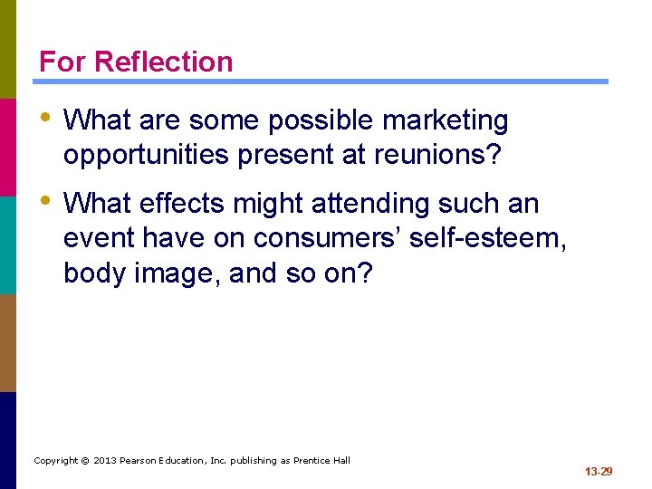 For Reflection • What are some possible marketing opportunities present at reunions? • What