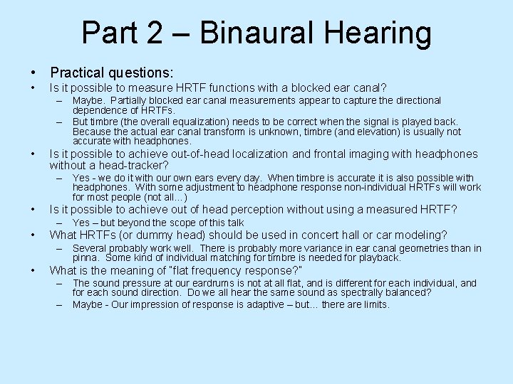 Part 2 – Binaural Hearing • Practical questions: • Is it possible to measure