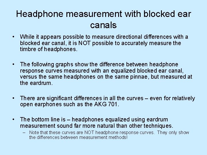 Headphone measurement with blocked ear canals • While it appears possible to measure directional