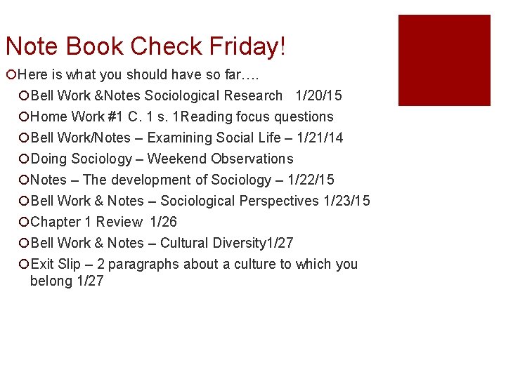 Note Book Check Friday! ¡Here is what you should have so far…. ¡Bell Work