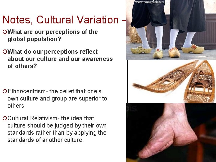 Notes, Cultural Variation – ¡What are our perceptions of the global population? ¡What do