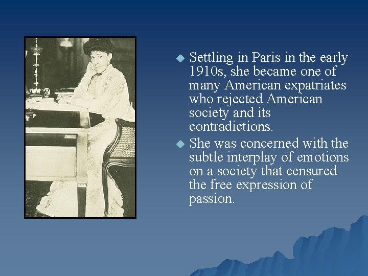 Settling in Paris in the early 1910 s, she became one of many American