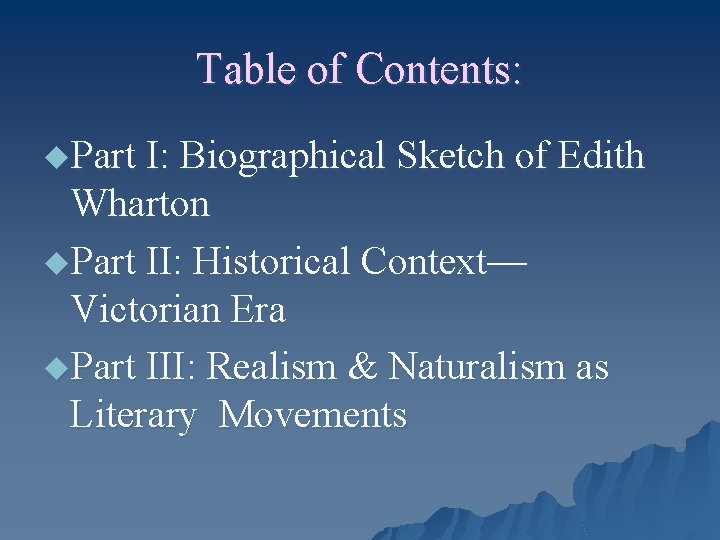 Table of Contents: u. Part I: Biographical Sketch of Edith Wharton u. Part II: