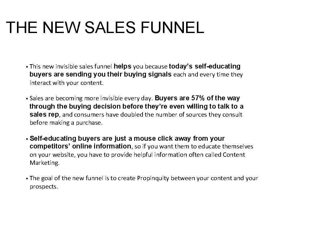 THE NEW SALES FUNNEL • This new invisible sales funnel helps you because today’s