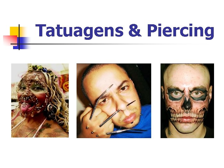 Tatuagens & Piercing 