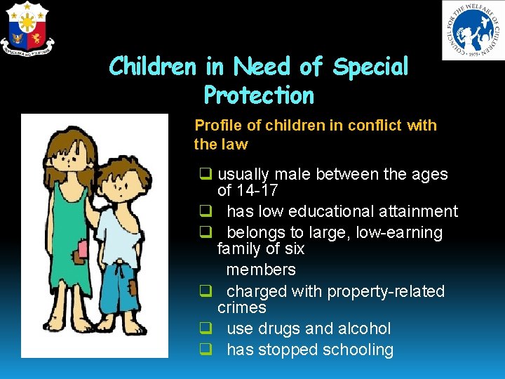 Children in Need of Special Protection Profile of children in conflict with the law