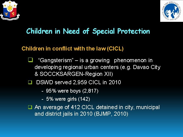 Children in Need of Special Protection Children in conflict with the law (CICL) q