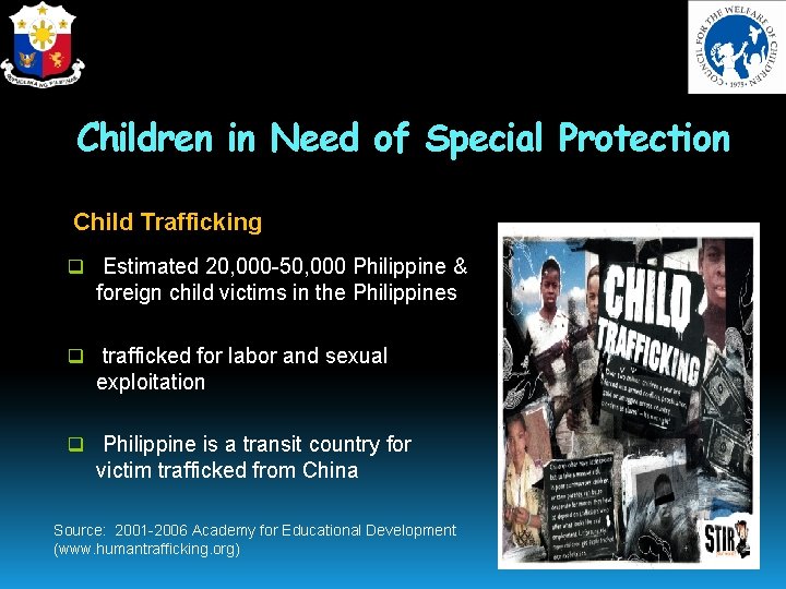 Children in Need of Special Protection Child Trafficking q Estimated 20, 000 -50, 000