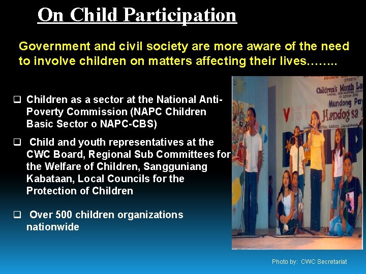 On Child Participation Government and civil society are more aware of the need to