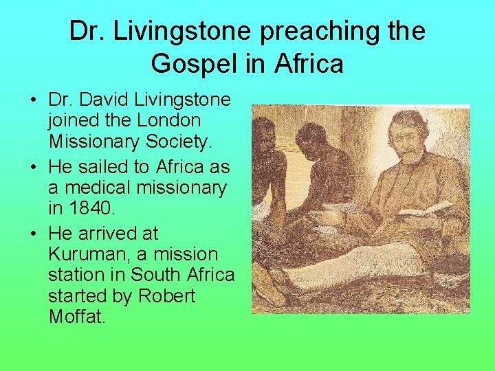 Dr. Livingstone preaching the Gospel in Africa • Dr. David Livingstone joined the London
