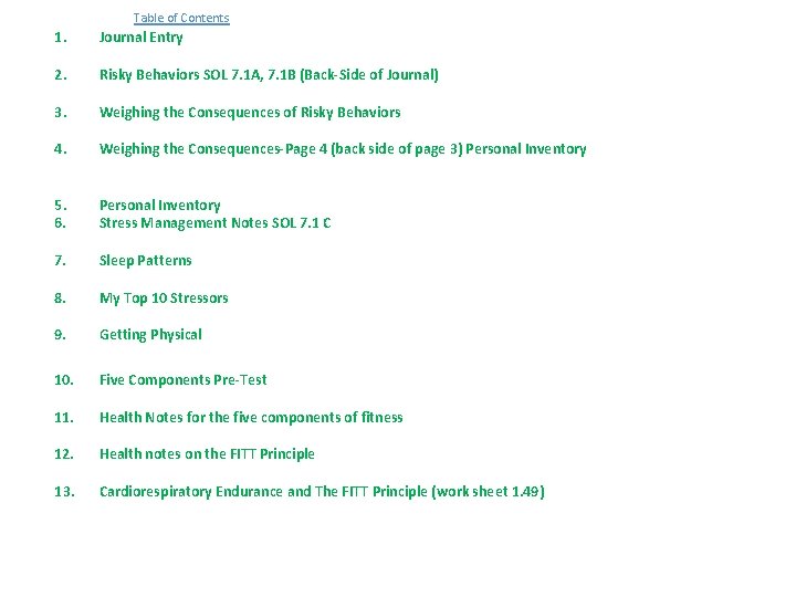 Table of Contents 1. Journal Entry 2. Risky Behaviors SOL 7. 1 A, 7.