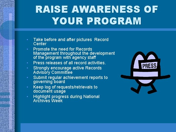 RAISE AWARENESS OF YOUR PROGRAM • • Take before and after pictures Record Center