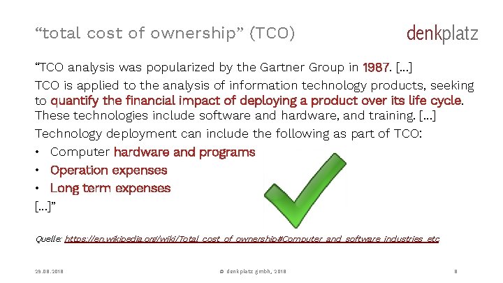 “total cost of ownership” (TCO) denkplatz “TCO analysis was popularized by the Gartner Group