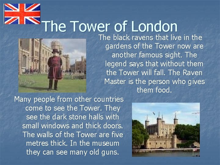 The Tower of London The black ravens that live in the gardens of the