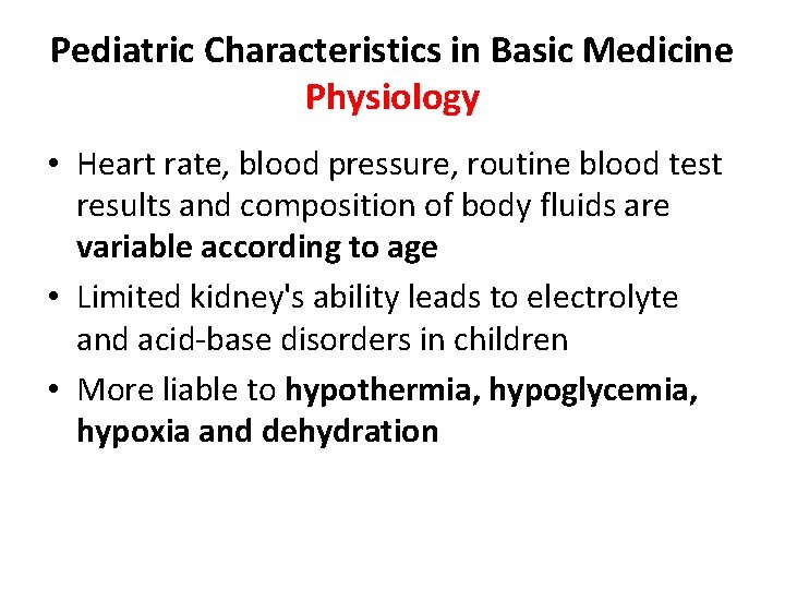 Pediatric Characteristics in Basic Medicine Physiology • Heart rate, blood pressure, routine blood test