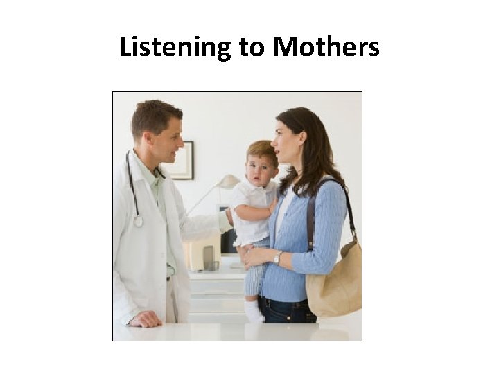 Listening to Mothers 