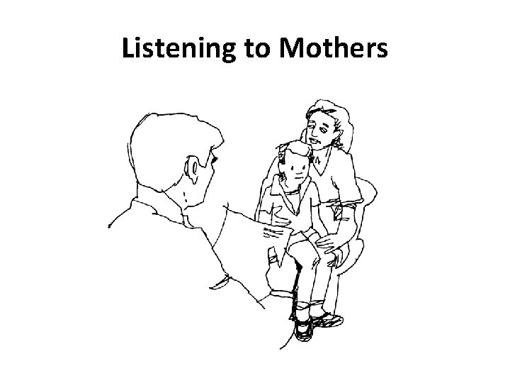 Listening to Mothers 