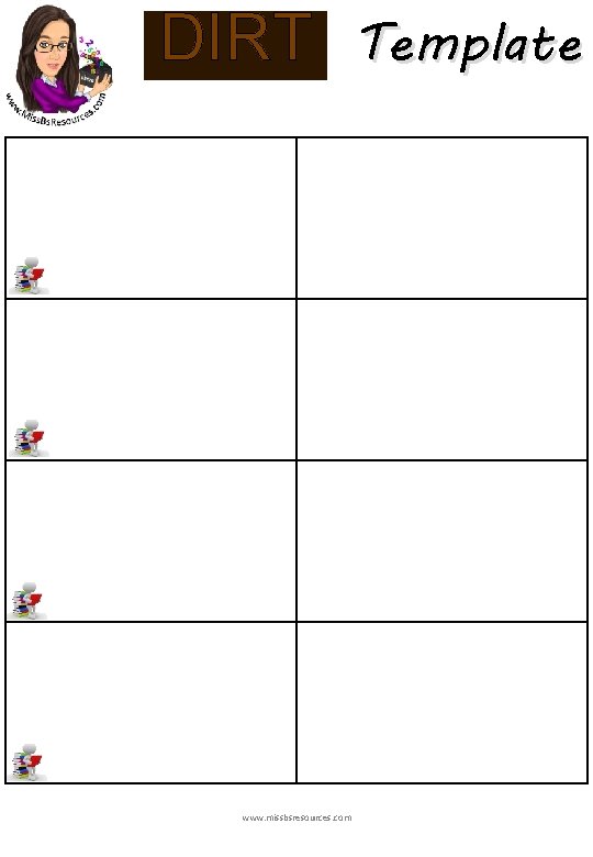 DIRT www. missbsresources. com Template 