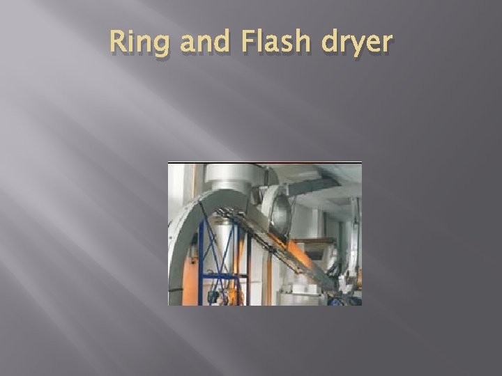 Ring and Flash dryer 