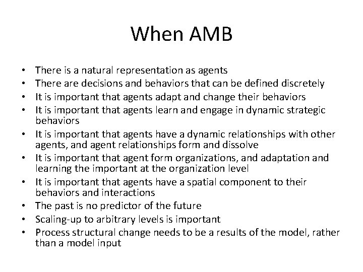 When AMB • • • There is a natural representation as agents There are