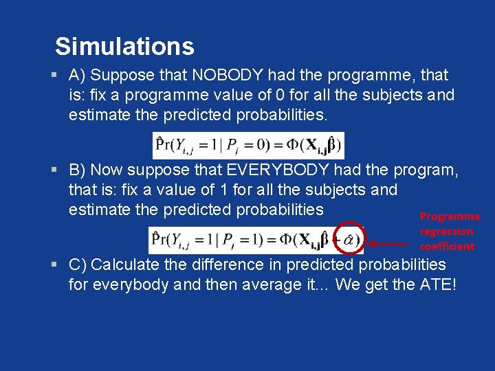 Simulations § A) Suppose that NOBODY had the programme, that is: fix a programme
