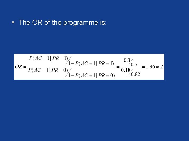 § The OR of the programme is: 