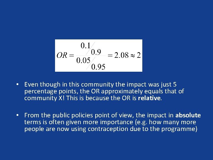  • Even though in this community the impact was just 5 percentage points,