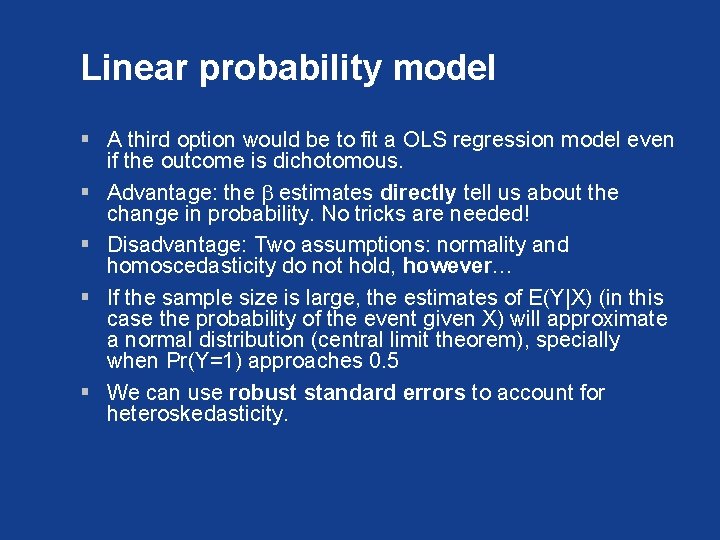 Linear probability model § A third option would be to fit a OLS regression