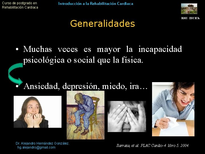 Curso de postgrado en Rehabilitación Cardiaca Introducción a la Rehabilitación Cardiaca Generalidades RHC- INCICh