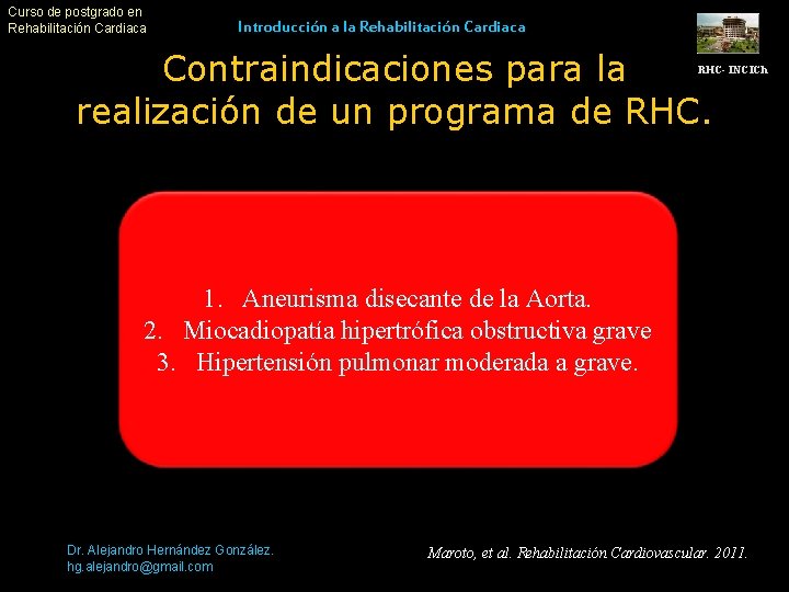 Curso de postgrado en Rehabilitación Cardiaca Introducción a la Rehabilitación Cardiaca Contraindicaciones para la