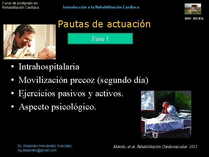 Curso de postgrado en Rehabilitación Cardiaca Introducción a la Rehabilitación Cardiaca Pautas de actuación