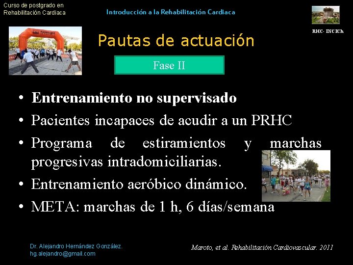 Curso de postgrado en Rehabilitación Cardiaca Introducción a la Rehabilitación Cardiaca Pautas de actuación