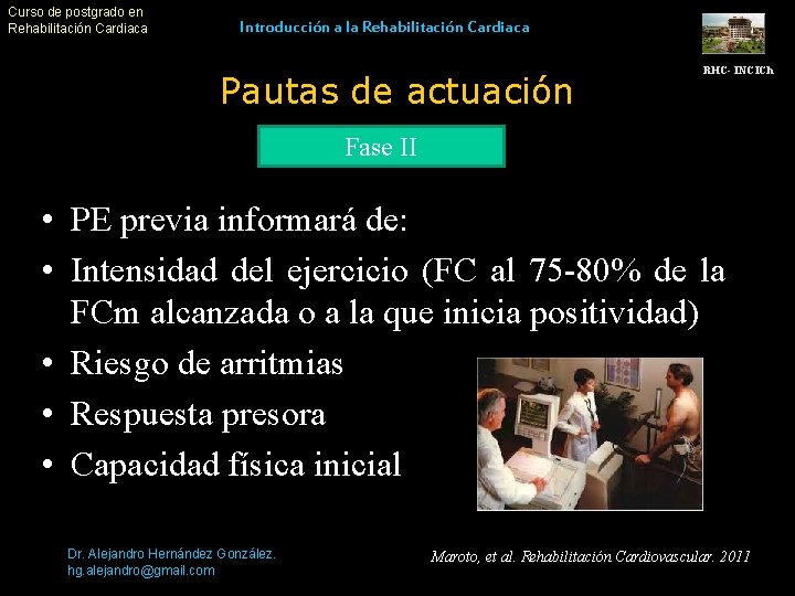 Curso de postgrado en Rehabilitación Cardiaca Introducción a la Rehabilitación Cardiaca Pautas de actuación