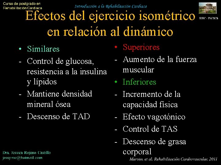 Efectos del ejercicio isométrico en relación al dinámico • Similares - Control de glucosa,