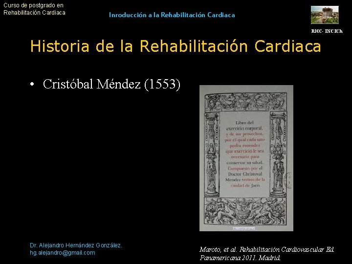 Curso de postgrado en Rehabilitación Cardiaca Inroducción a la Rehabilitación Cardiaca RHC- INCICh Historia