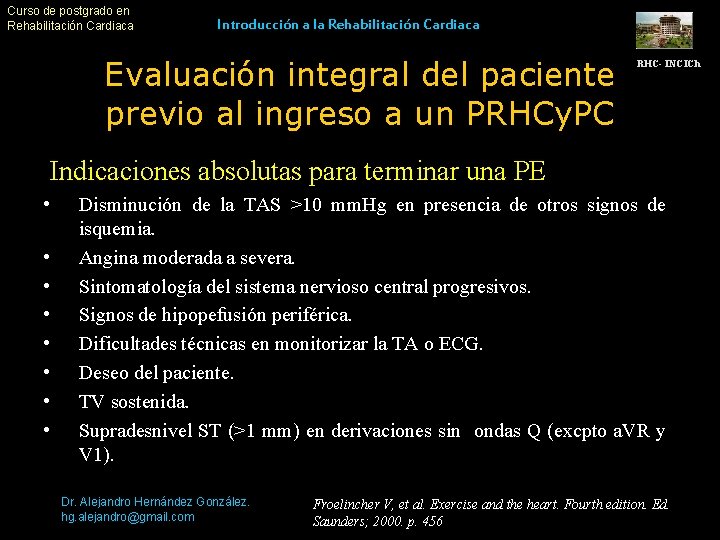 Curso de postgrado en Rehabilitación Cardiaca Introducción a la Rehabilitación Cardiaca Evaluación integral del