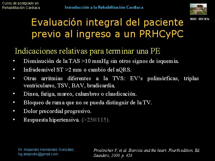 Curso de postgrado en Rehabilitación Cardiaca Introducción a la Rehabilitación Cardiaca Evaluación integral del