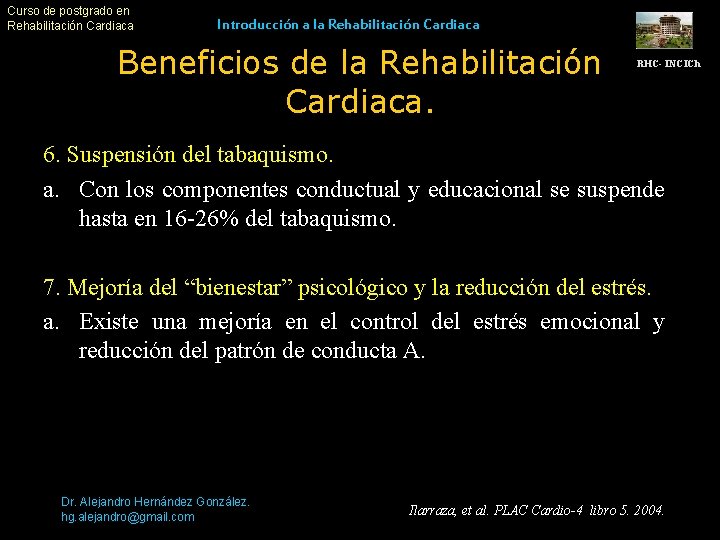 Curso de postgrado en Rehabilitación Cardiaca Introducción a la Rehabilitación Cardiaca Beneficios de la